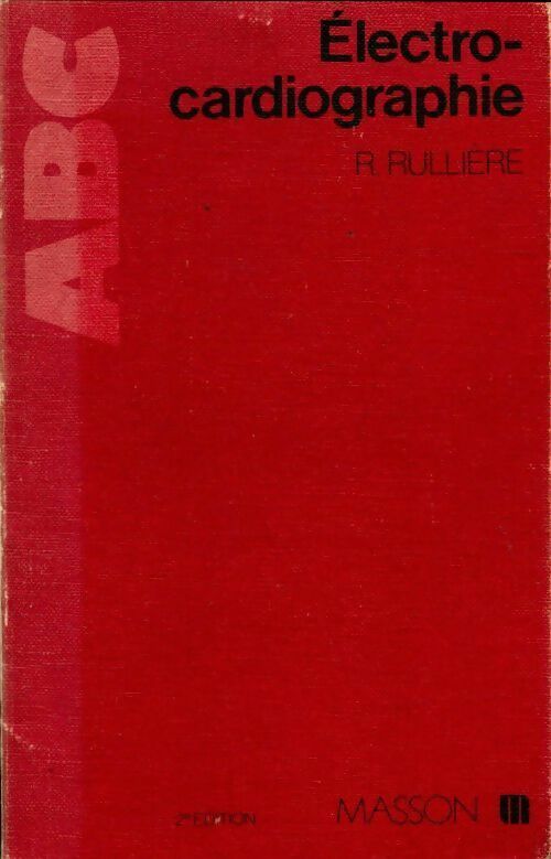 Livrenpoche : ABC d'électrocardiographie - Roger Rullière - Livre
