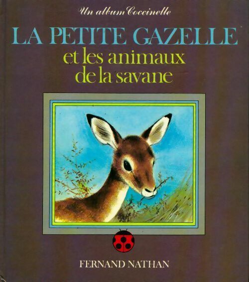 Livrenpoche : La petite gazelle et les animaux de la savane - Collectif - Livre