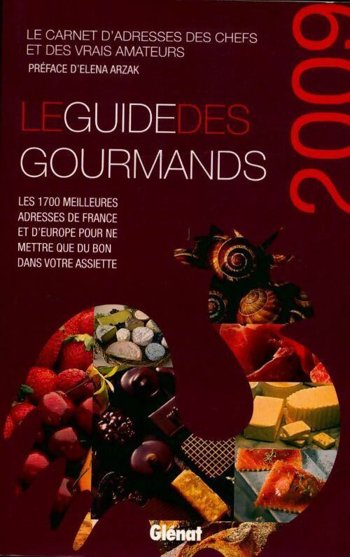 Livrenpoche : Le guide des gourmands 2009 - Elisabeth De Meurville - Livre