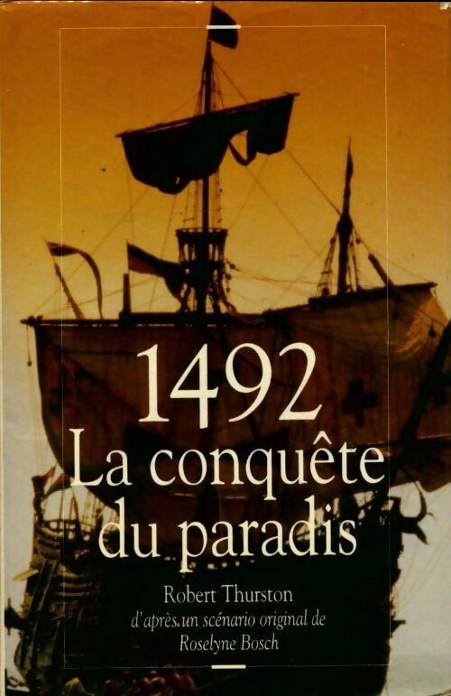 Livrenpoche : 1492 - La conquête du paradis - Roselyne Bosch - Livre