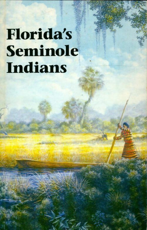 Livrenpoche : Story of florida's seminole indians - Collectif - Livre