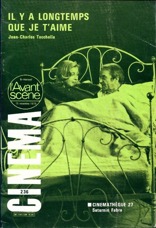 Livrenpoche : L'avant scène cinéma n°236 : Il y a longtemps que je t'aime de j. Charles tacchella / Saturnin Fabre - Collectif - Livre