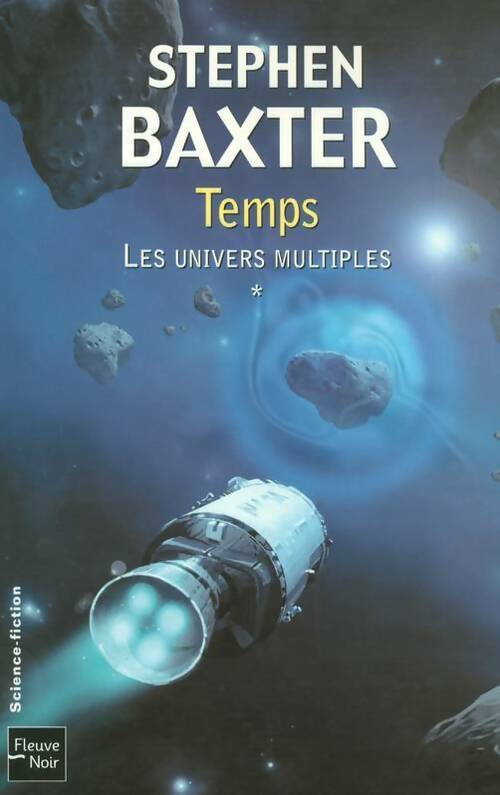 Livrenpoche : Les univers multiples Tome I : Temps - Stephen Baxter - Livre