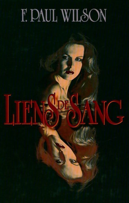 Livrenpoche : Liens de sang - F. Paul Wilson - Livre