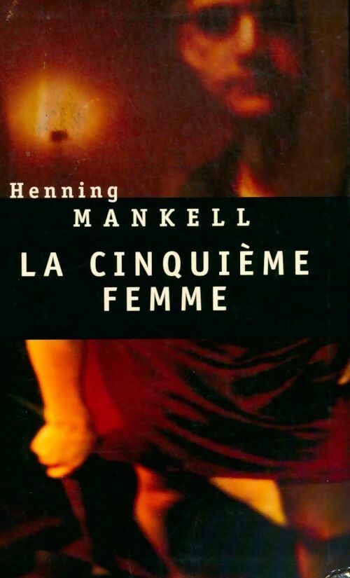 Livrenpoche : La cinquième femme - Henning Mankell - Livre