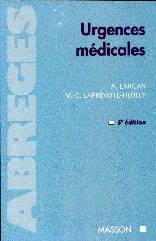 Urgences médicales 5e édition - Alain Larcan - Livre