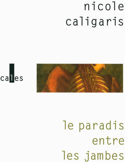 Livrenpoche : Le paradis entre les jambes - Nicole Caligaris - Livre