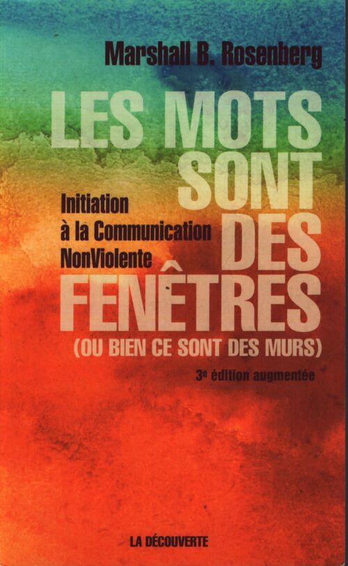 Les mots sont des fenêtres (ou bien ce sont des murs) - Marshall B Rosenberg - Livre