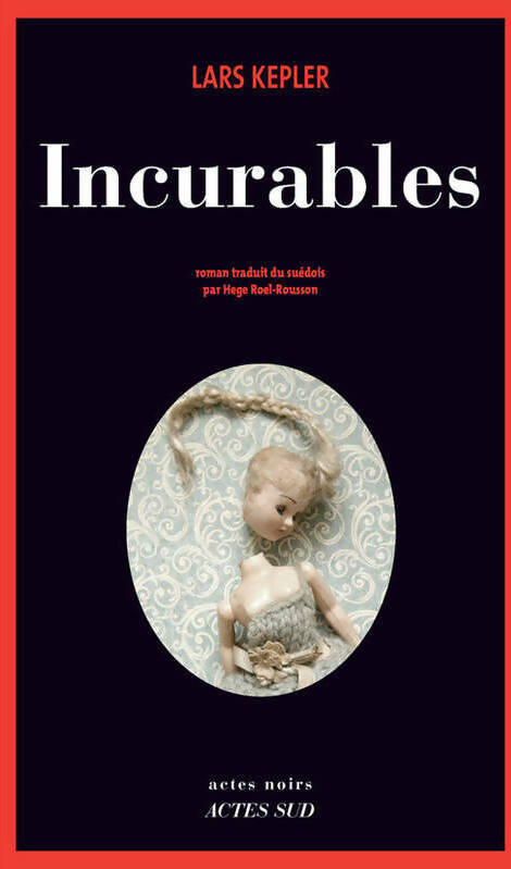 Livrenpoche : Incurables - Lars Kepler - Livre