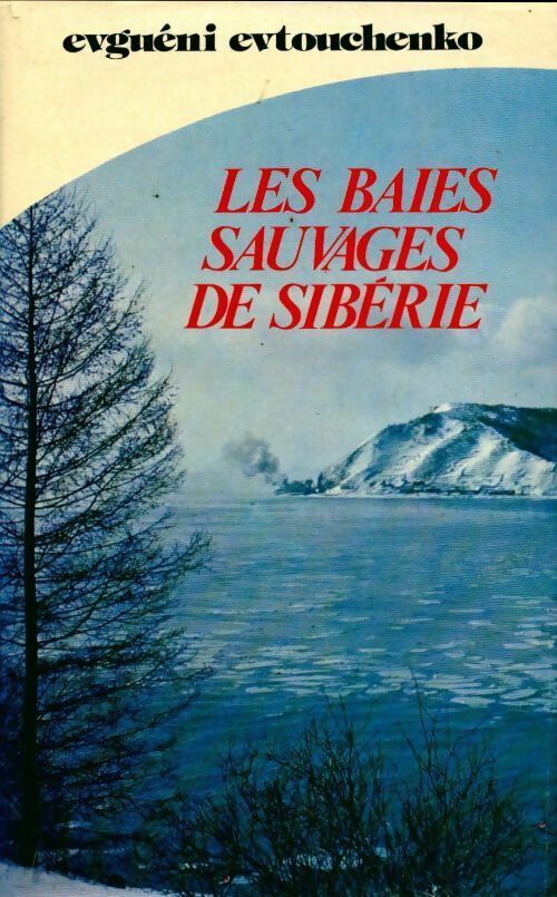 Livrenpoche : Les baies sauvages de Sibérie - Evguéni Evtouchenko - Livre