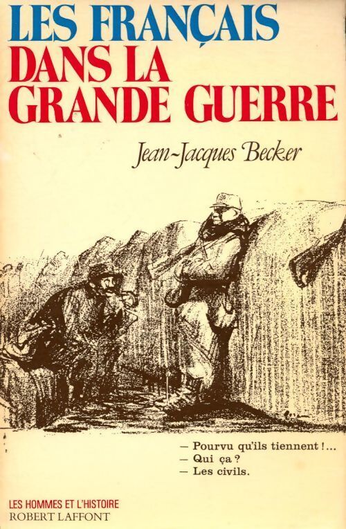 Livrenpoche : Français dans la Grande Guerre - Jean-Jacques Becker - Livre