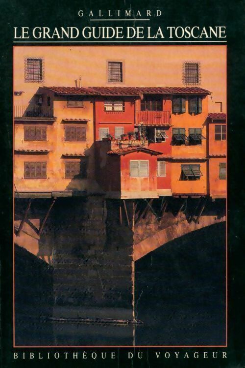 Livrenpoche : Le grand guide de la Toscane 1990 - Bibliothèque Du Voyageur - Livre