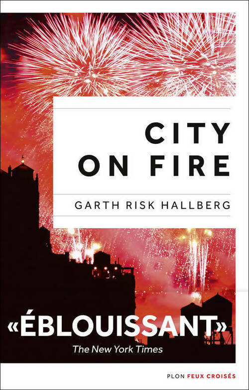 Livrenpoche : City on fire - Garth Risk Hallberg - Livre