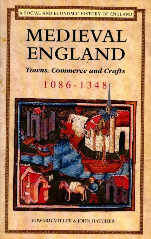 Livrenpoche : Medieval england. Towns, commerce and crafts 1086-1348 - John Edward; Hatcher - Livre