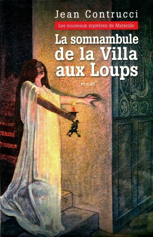Livrenpoche : La somnambule de la Villa aux Loups - Jean Contrucci - Livre