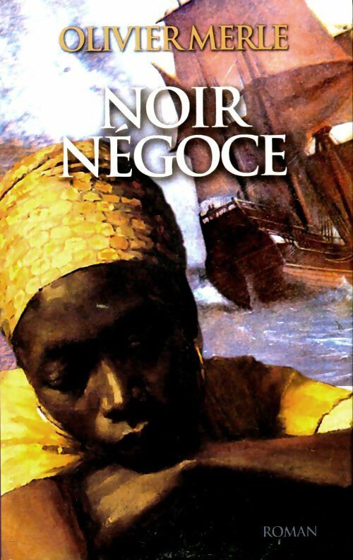 Livrenpoche : Noir négoce - Olivier Merle - Livre