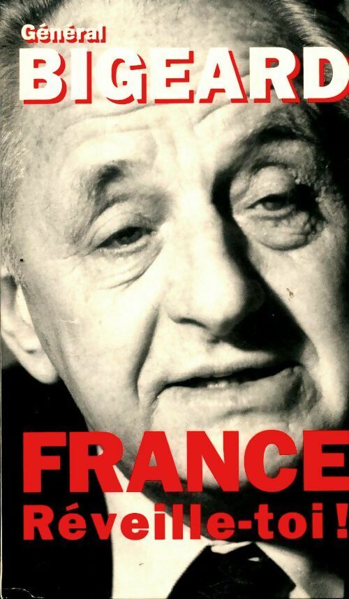 Livrenpoche : France, réveille-toi ! - Général Bigeard - Livre