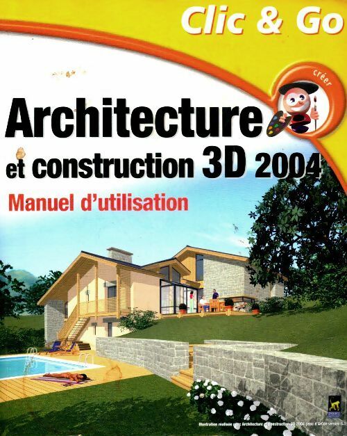 Livrenpoche : Architecture et construction 3D 2004 : Manuel d'utilisation - Collectif - Livre