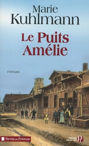 Livrenpoche : Le puits Amélie - Marie Kuhlmann - Livre
