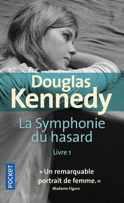 Livrenpoche : La symphonie du hasard Tome I - Douglas Kennedy - Livre