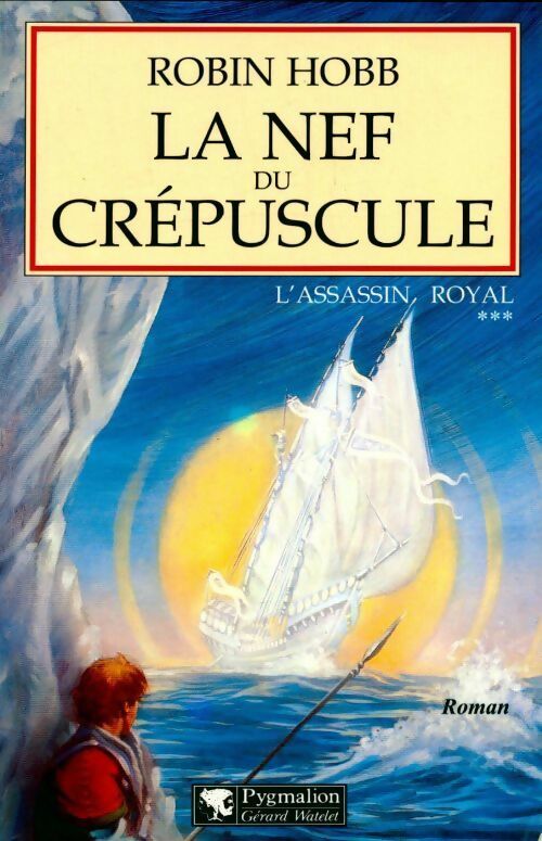 Livrenpoche : L'assassin royal Tome III : La nef du crépuscule - Robin Hobb - Livre