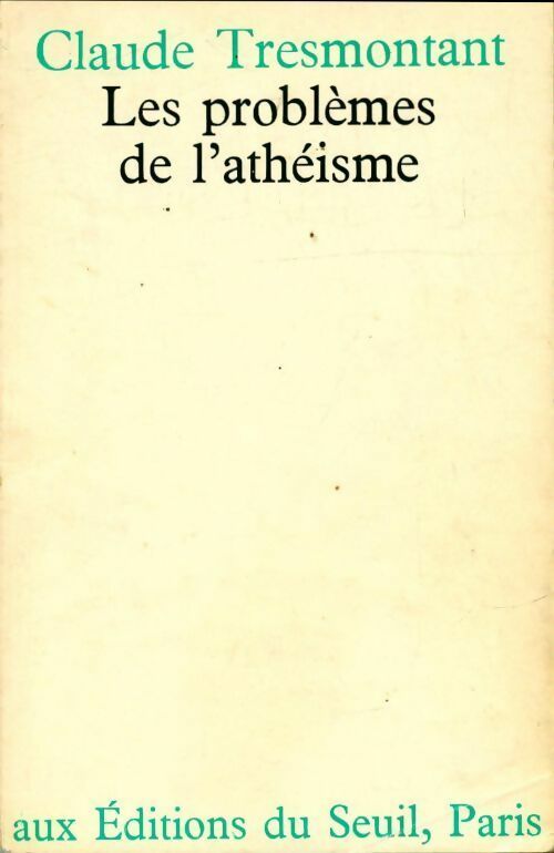 Livrenpoche : Les problèmes de l'athéisme - Claude Tresmontant - Livre
