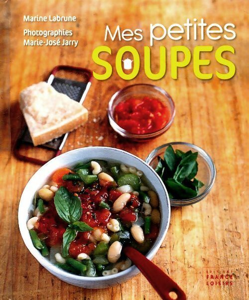 Livrenpoche : Mes petites soupes - Martine Labrune - Livre