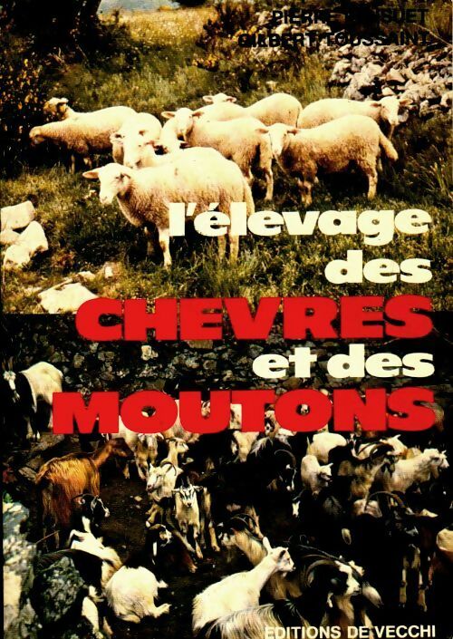 Livrenpoche : L'élevage des chèvres et des moutons - Pierre Pensuet, Gilbert Toussaint - Livre