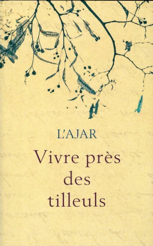 Livrenpoche : Vivre près des tilleuls - L'Ajar - Livre