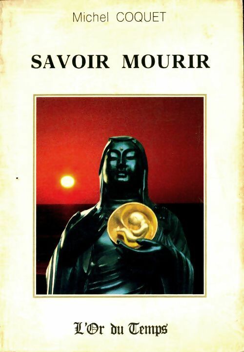 Livrenpoche : Savoir mourir - Michel Coquet - Livre