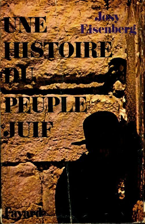 Livrenpoche : Une histoire du peuple juif - Josy Eisenberg - Livre