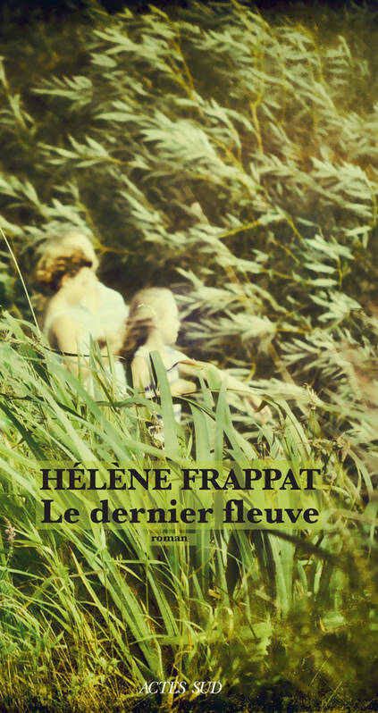Livrenpoche : Le dernier fleuve - Hélène Frappat, Hélène Frappat - Livre