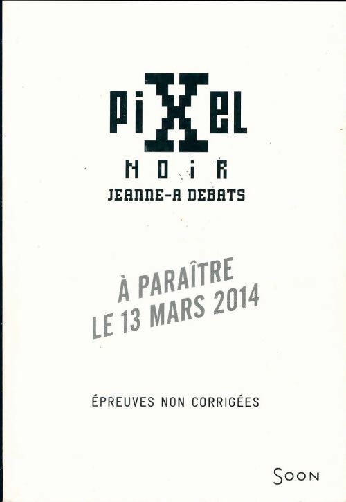 Livrenpoche : Pixel noir - Jeanne A. Debats - Livre