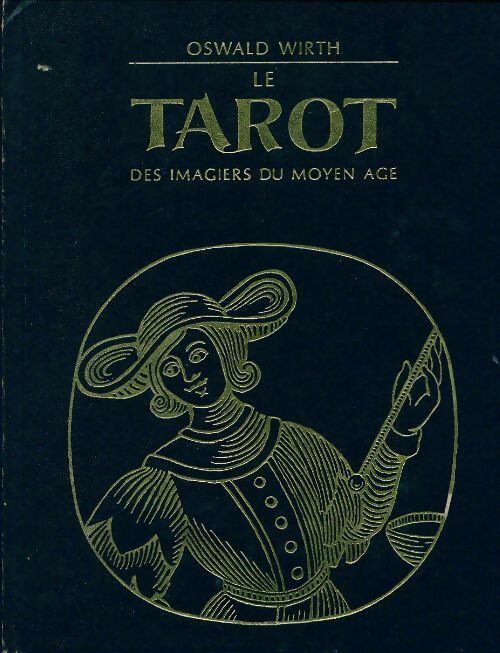 Livrenpoche : Le tarot des imagiers du moyen-age - Oswald Wirth - Livre