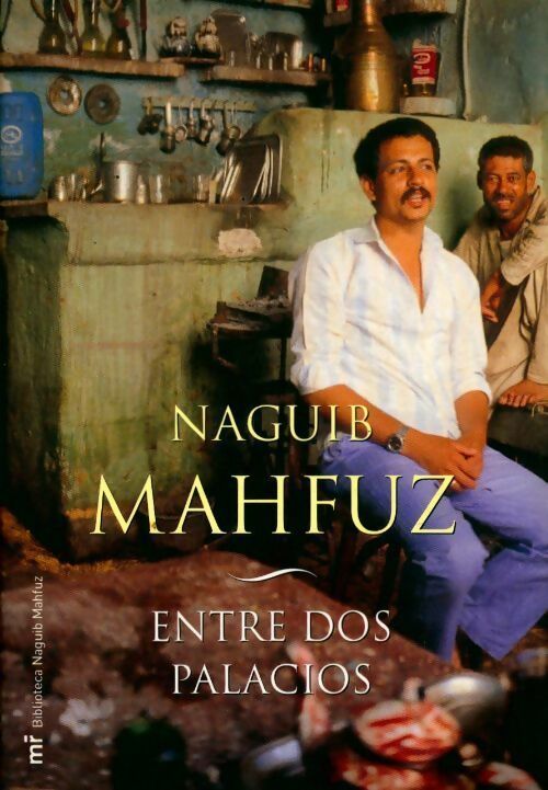 Livrenpoche : Entre dos palacios - Naguib Mahfouz - Livre