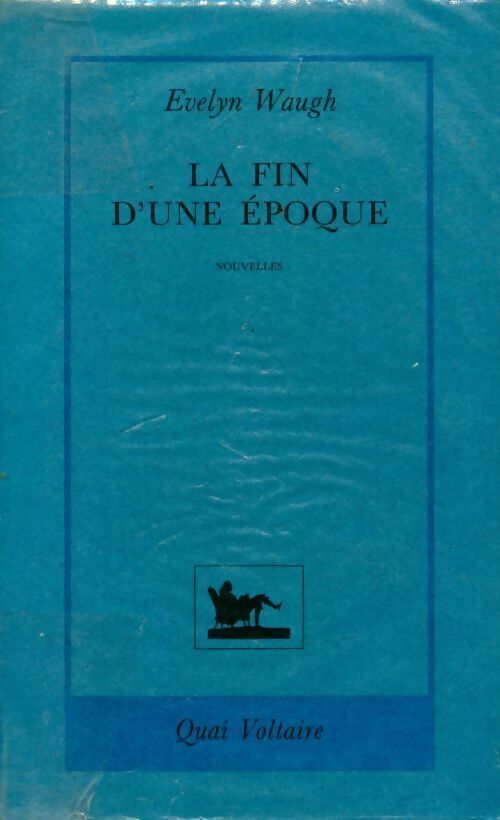 Livrenpoche : La Fin d'une époque - Evelyn Waugh - Livre