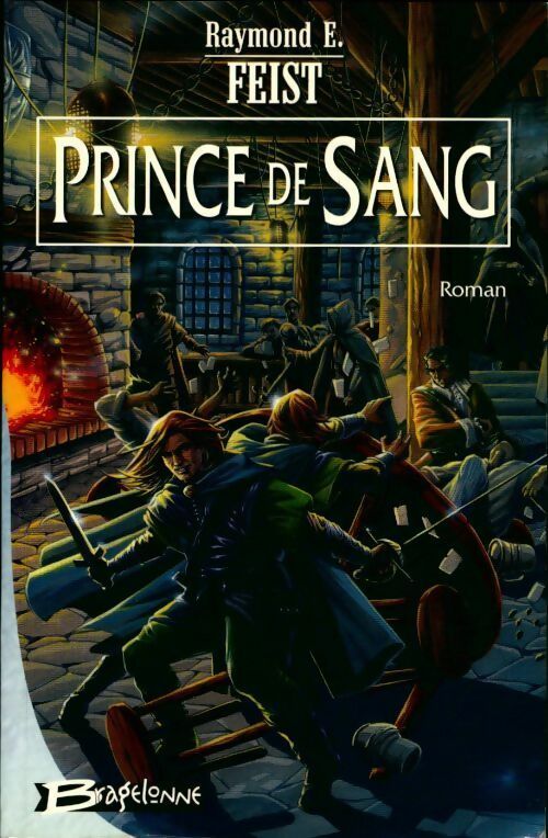 Livrenpoche : Prince de sang Tome I : L'entre deux guerres - Raymond E Feist - Livre