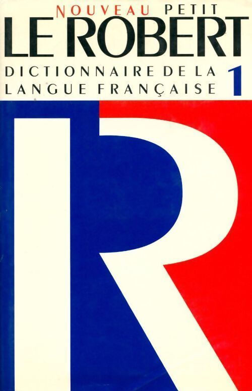 Le nouveau petit robert : Dictionnaire alphabétique et analogique de la langue française - Alain Rey - Livre