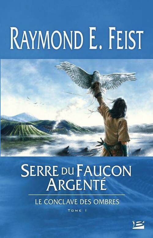 Livrenpoche : Le conclave des ombres Tome I : Serre du faucon argenté - Raymond Elias Feist - Livre