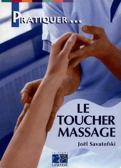 Le toucher massage - Joël Savatofski - Livre