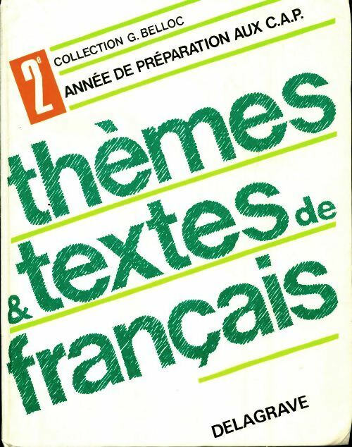 Livrenpoche : Thèmes et textes de français CAP 2 - Claude Bancal - Livre