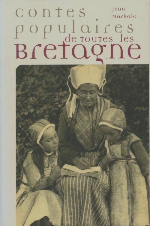 Livrenpoche : Contes populaires de toutes les Bretagne - Jean Markale - Livre