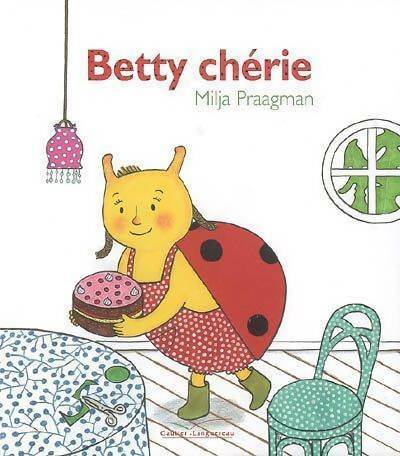 Livrenpoche : Betty chérie - Milja Praagman - Livre