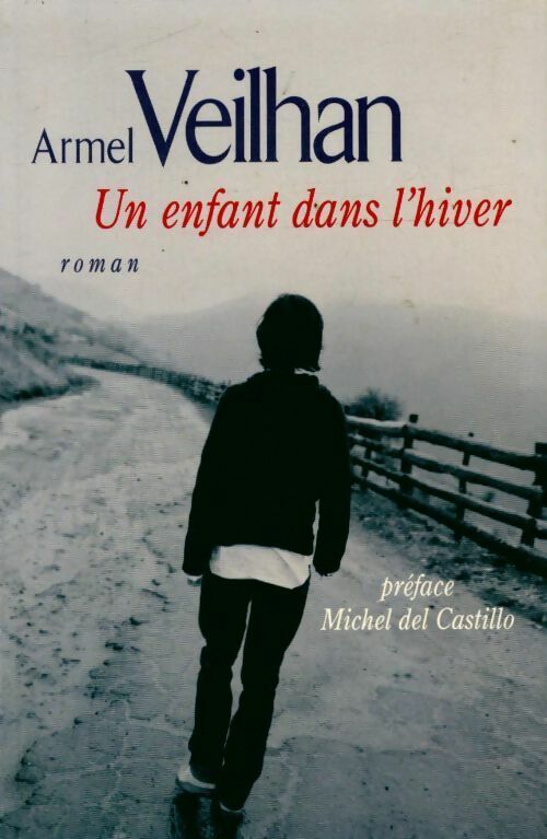 Livrenpoche : Un enfant dans l'hiver - Armel Veilhan - Livre