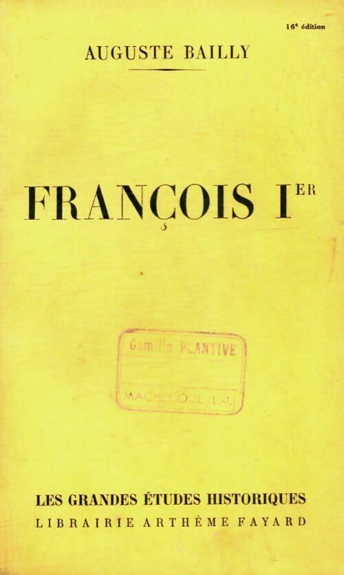 Livrenpoche : François 1er - Auguste Bailly - Livre