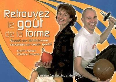 Livrenpoche : Retrouvez le goût de la forme - Brigitte Fichaux - Livre