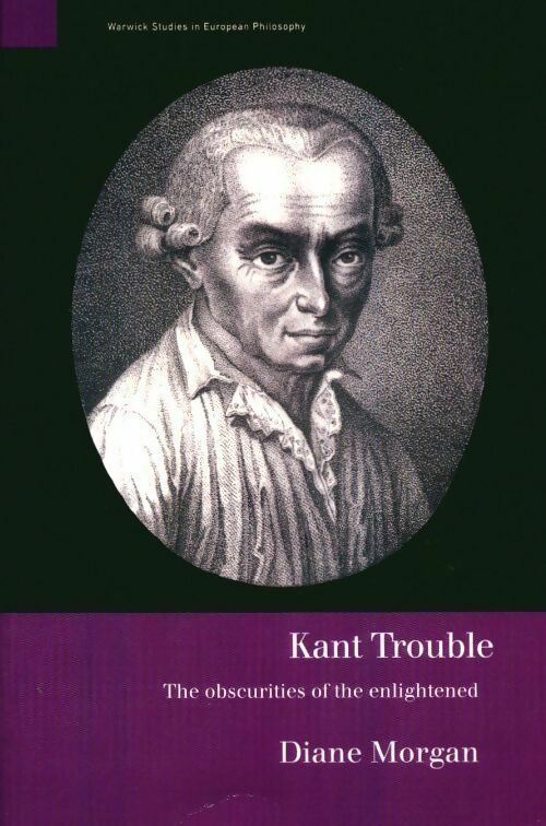 Livrenpoche : Kant trouble. Obscurities of the enlightened - Diana Morgan - Livre
