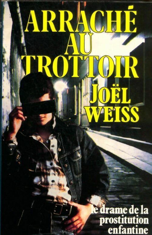 Livrenpoche : Arrachée au trottoir - Joël Weiss - Livre