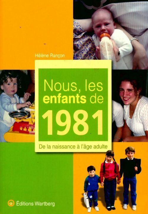 Livrenpoche : Nous les enfants de 1981. De la naissance à l'âge adulte - Hélène Rancon - Livre