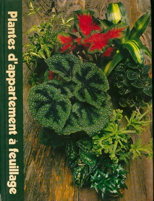 Livrenpoche : Plantes d'appartement à feuillage - James Underwood Crockett - Livre
